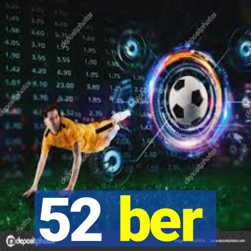 52 ber